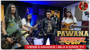 SEARCH - PAWANA  | VERSI KARAOKE