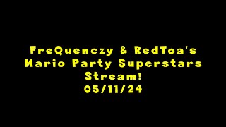 FreQuenczy & RedToa Play Mario Party Superstars with the FreQs!
FreQuenczy & RedToa Play Mario Party Superstars with the FreQs! FreQuenczy & RedToa Play Mario Party Superstars with the FreQs!
