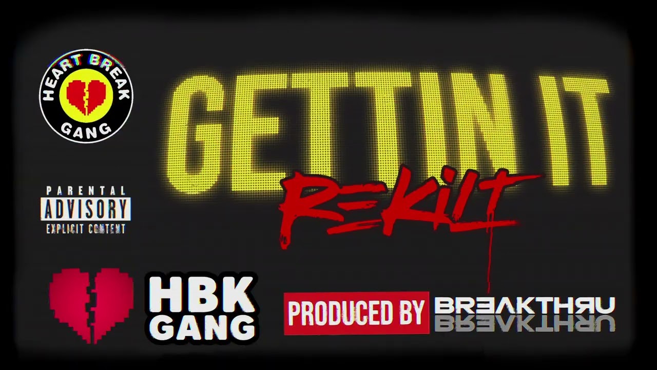 HBK GANG • GETTIN IT | IAMSU x P-LO x SKIPPER x KOOL JOHN | REKILT