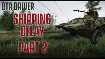 SHIPPING DELAY PART 2 - BTR Driver - Escape From Tarkov EFT Quest / Task | BE/NL