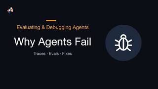 Agentic AI #9 — Evaluating & Debugging Agents: Traces, Evals, and Why Agents Fail
