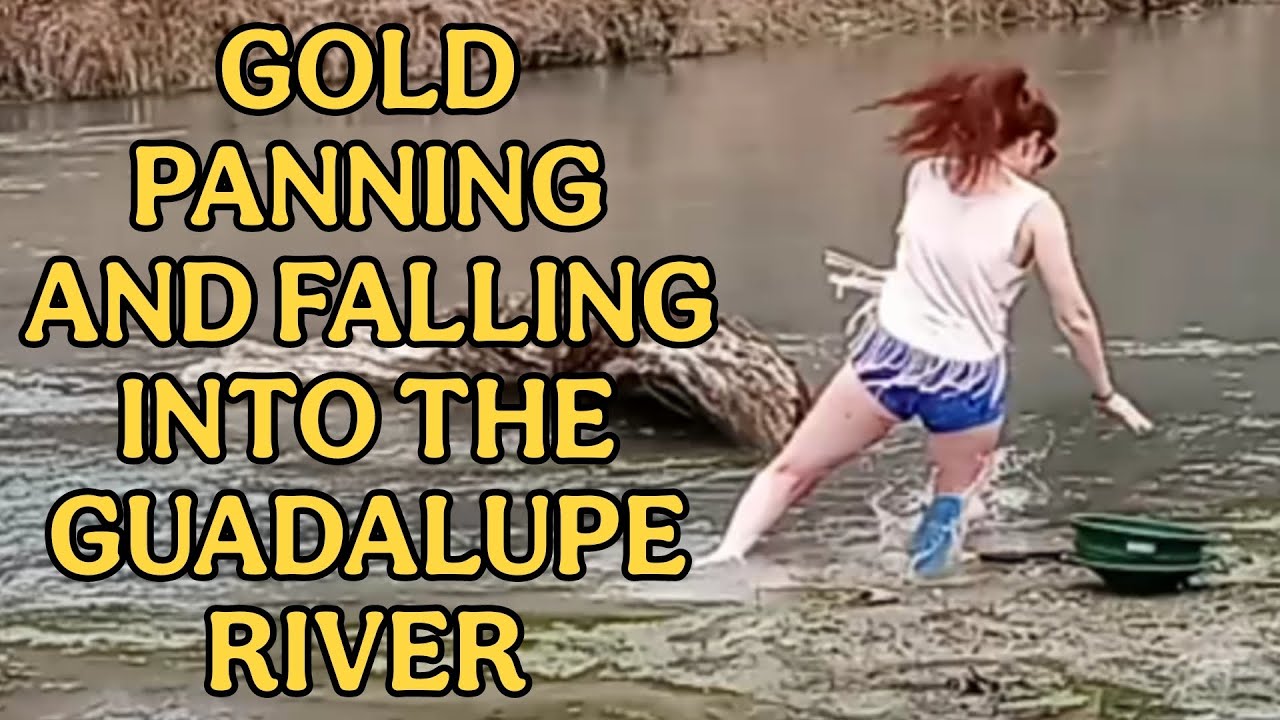 GOLD PANNING AND FALLING INTO THE GUADALUPE RIVER