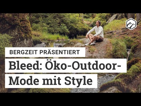Bleed: Öko-Outdoormode mit Style | Bergzeit