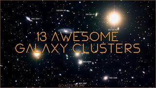 13 AWESOME GALAXY CLUSTERS