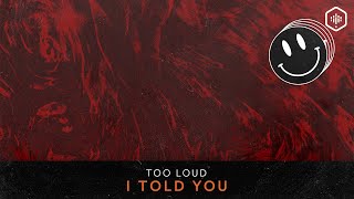 Too Loud - I Told You (Time Lab 007)