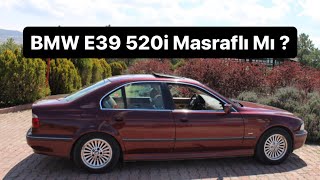 BMW E39 520i Bakım Maliyetleri | Yedek Parçası Fiyatları | Alırken ve Aldıktan Sonrası Yaşadıklarım