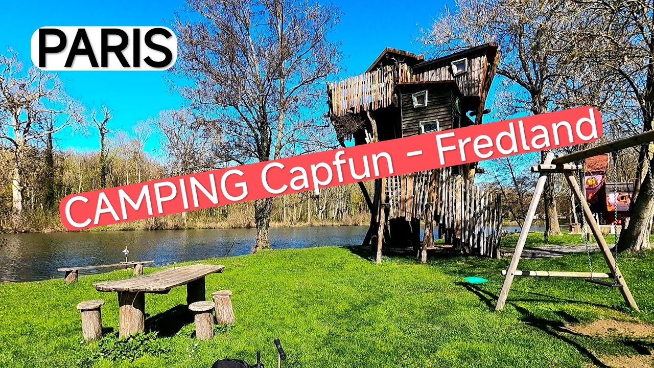 CAMPING CAPFUN FREDLANDAnd 2 Essential Visits in Paris