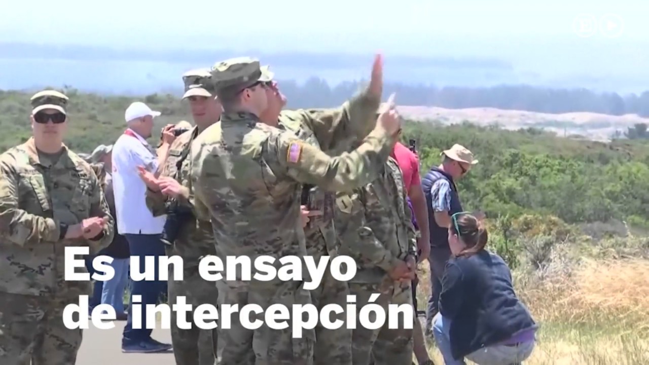 EE UU prueba su capacidad para interceptar misiles balísticos intercontinentales | Internacional