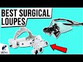 7 Best Surgical Loupes 2021