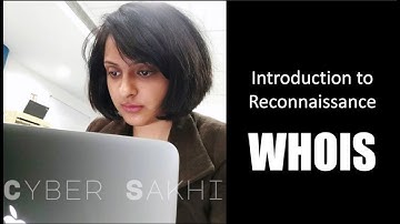 Introduction to Reconnaissance: WHOIS – How Attackers Use Domain Info