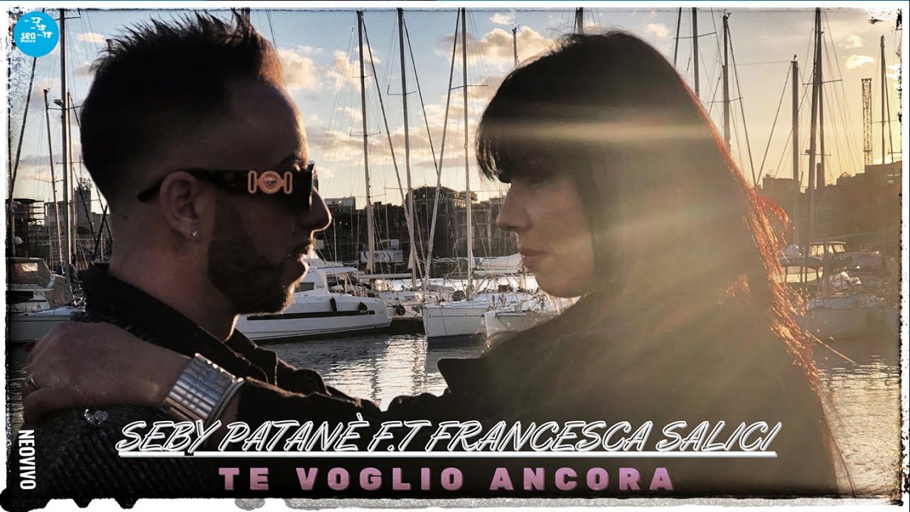 Seby Patanè Ft. Francesca Salici - Te voglio ancora ( Ufficiale 2022 )