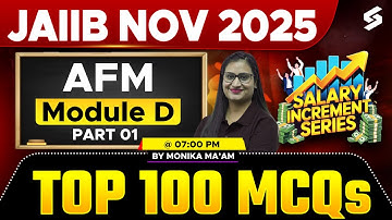 Top 100 MCQs in AFM Module D For JAIIB Exam Preparation | JAIIB Exam Preparation by Monika Ma
