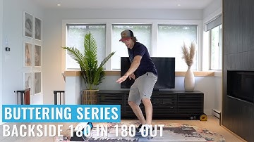 Buttering Series: Backside 180-In 180-Out Butter