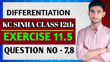 Derivatives of Functions in Parametric Forms | KC SINHA CLASS 12 Ex 11.5 | Ex 11.5 Q7
