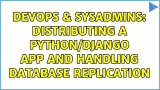 Celebrity DevOps & SysAdmins: Distributing a Python/Django app and handling database replication Net Worth