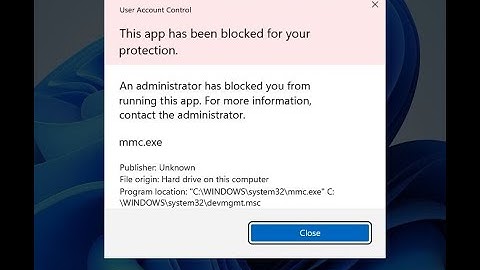 How To Fix ‘This App Has Been Blocked For Your Protection’ Error Win11