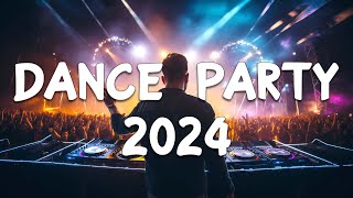 Dance Party Songs 2024 - Mashups & Remixes Of Popular Songs - Dj Remix Club Music Dance Mix 2024