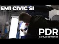 EM1 Civic SI: PDR (Paintless Dent Repair)