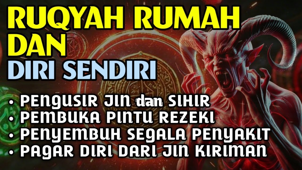 POWERFUL RUQYAH | RUQYAH RUMAH PENGUSIR JIN, SETAN & SIHIR DI RUMAH & TUBUH, PENENANG HATI & PIKIRAN