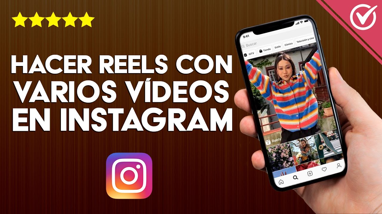 ¿Cómo Hacer Reels con Varios Videos en Instagram? Hacer una