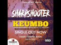 Sharpshooter ft makilla kaboy kamakili kapa kamandela  topic shapupyala  keumbo