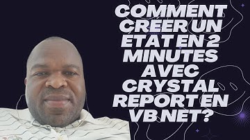 Comment créer un état en 2 minutes avec Crystal Report en VB Net?
