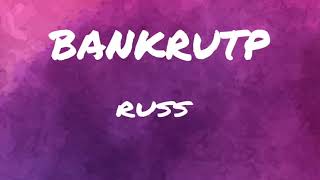 Russ - BANKRUPT lyrics