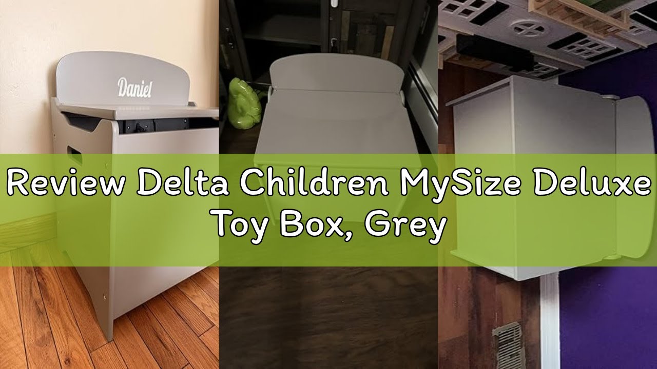 Review Delta Children MySize Deluxe Toy Box, Grey