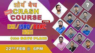 शौर्य Batch I 120 Days Intense Crash Course for our Youtube Family I ESE ISRO & BARC I 22nd feb 6 PM