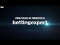 Cmo publicar un pronstico en bettingexpert