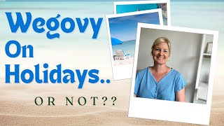 Travel with GLP-1, Wegovy? Or take a Break? Pros & Cons of vacations on Wegovy | Ease the Stress!