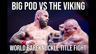 BAREKNUCKLE WORLD HEAVYWEIGHT TITLE | BIG POD Vs. THE VIKING | FULL FIGHT BKB37