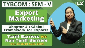 Export Marketing | TYBCOM | Semester 5 | Chapter 2 | Global Framework for Exports | Lecture 2