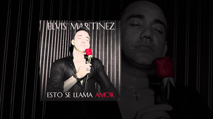 Elvis Martinez - Esto Se Llama Amor (Audio Oficial) álbum Musical Yo Vivo por ti - 2019