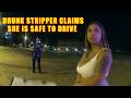 Drunk Stripper Claims She is Safe to Drive