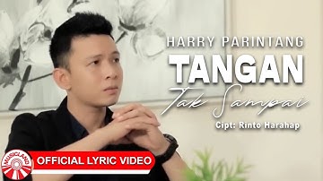 Harry Parintang - Tangan Tak Sampai (Cover) [Official Lyric Video HD]