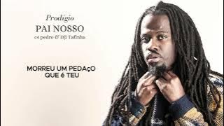 Prodígio ft C4 Pedro & Dji Tafinha- Pai Nosso `LETRA`