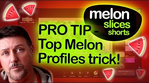 Pro Tip: How to use Profiles in Melon App to change the way you stream!