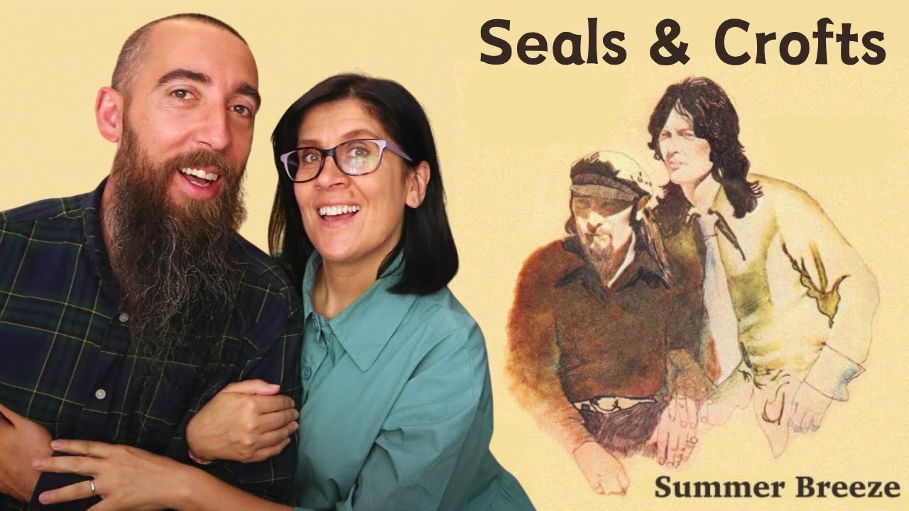 Seals & Crofts Summer Breeze (REACTION) with my wife YouTube