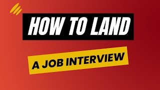 How to Land a Job Interview