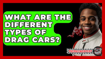 What Are the Different Types of Drag Cars? - The Racing Xpert