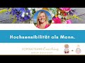 Hochsensibilität als Mann, oft gefangen im alten Rollenbild.
