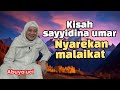 Abuya uci - Kisah sayyidina Umar Nyarekan malaikat
