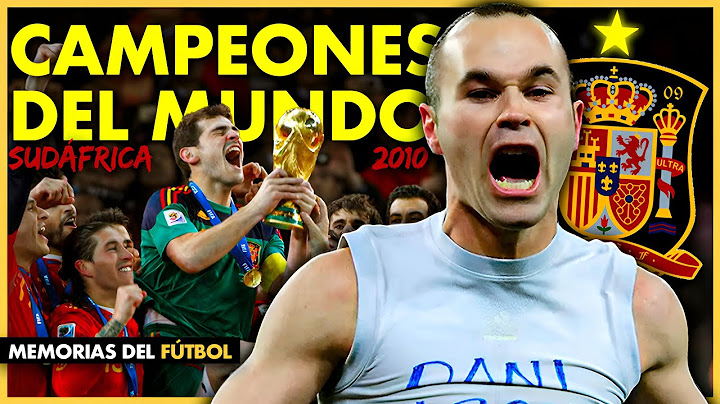 MUNDIAL 2010 🏆🇪🇸 ESPAÑA CAMPEONA DEL MUNDO 🌟 Memorias de SUDÁFRICA 🇿🇦