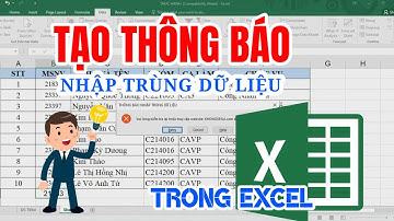 Nhập dữ liệu trùng trong Excel? 👉 Tạo thông báo khi nhập trùng dữ liệu bằng công cụ Data Validation