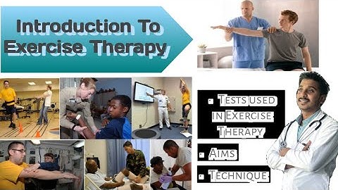 Introduction to Exercise Therapy|Aims Technique and tests used in exercise therapy |  physiotherapy