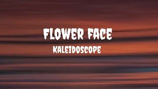 FLOWER FACE__(kaleidoscope) (lyrics) Resimi