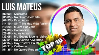 L u i s M a t e u s 2023 ~ 10 Grandes Exitos, Mejores Éxitos, Mejores Canciones