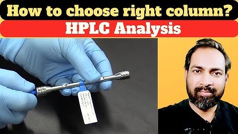 how to choose hplc column | approach | voice of kayani