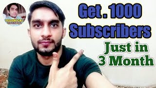 1000 Subscriber | How to Get First 1000 Subscribers On Youtube 2019 Trick